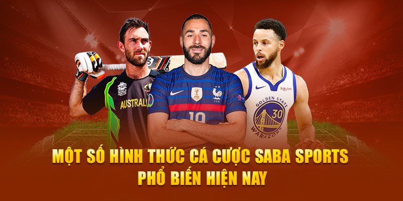 Một số hình thức cá cược Saba Sports phổ biến hiện nay